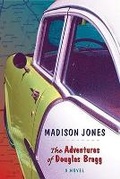Cover: The Adventures of Douglas Bragg - University of Tennessee Press