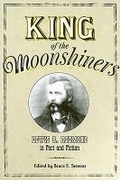 Cover: King of the Moonshiners - University of Tennessee Press