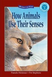 Enlarge image Cover: How Animals Use Their Senses - Kids Can Press