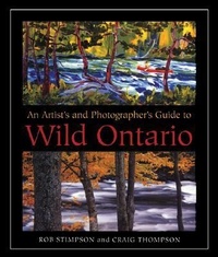 Abbildung von: An Artist's and Photographer's Guide to Wild Ontario - Boston Mills Press