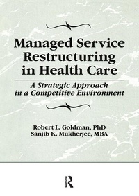 Enlarge image Cover: Managed Service Restructuring in Health Care - Routledge