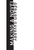 Cover: Making a Novel - Dalkey Archive Press