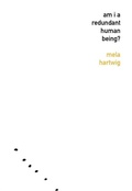 Cover: Am I a Redundant Human Being? - Dalkey Archive Press