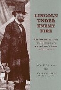 Enlarge image Cover: Lincoln Under Enemy Fire - University of Tennessee Press