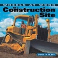 Cover: At a Construction Site - Kids Can Press