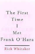 Cover: The First Time I Met Frank O' Hara - Nation Books