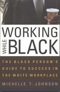 Enlarge image Cover: Working While Black - Chicago Review Press