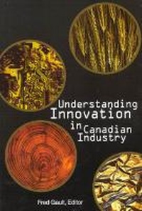 Enlarge image Cover: Understanding Innovation in Canadian Industry - Queen's University