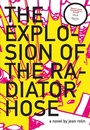 Cover: The Explosion of the Radiator Hose - Dalkey Archive Press