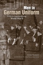 Cover: Men in German Uniform - University of Tennessee Press