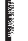 Cover: Making a Novel - Columbia University Press