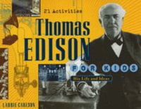 Enlarge image Cover: Thomas Edison for Kids - Chicago Review Press