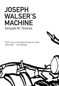 Enlarge image Cover: Joseph Walser's Machine - Dalkey Archive Press
