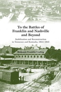 Cover: To the Battles of Franklin and Nashville and Beyond - University of Tennessee Press