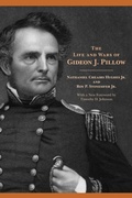 Cover: The Life and Wars of Gideon J. Pillow - University of Tennessee Press