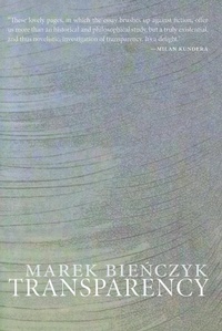 Enlarge image Cover: Transparency - Dalkey Archive Press
