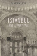 Cover: Istanbul Was a Fairy Tale - Dalkey Archive Press