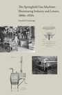 Cover: The Springfield Gas Machine - University of Tennessee Press