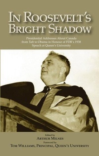 Enlarge image Cover: In Roosevelt's Bright Shadow - McGill-Queen's University Press