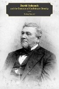 Enlarge image Cover: David Schenck and the Contours of Confederate Identity - University of Tennessee Press