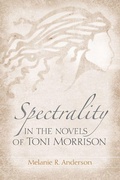 Cover: Spectrality in the Novels of Toni Morrison - University of Tennessee Press