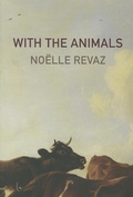 Cover: With the Animals - Dalkey Archive Press