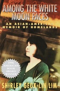 Cover: Among the White Moon Faces - The Feminist Press at CUNY