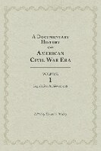 Enlarge image Cover: A Documentary History of the Civil War Era - University of Tennessee Press