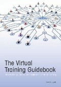 Cover: The Virtual Training Guidebook - ASTD Press