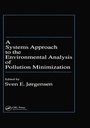 Cover: A Systems Approach to the Environmental Analysis of Pollution Minimization - CRC Press