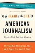 Bild: The Death and Life of American Journalism - Nation Books