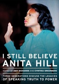 Cover: I Still Believe Anita Hill - The Feminist Press at CUNY