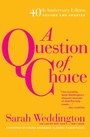 Cover: A Question of Choice - The Feminist Press at CUNY
