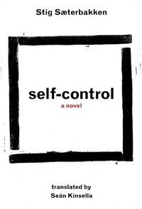 Enlarge image Cover: Self Control - Dalkey Archive Press