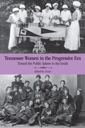 Cover: Tennessee Women in the Progressive Era - University of Tennessee Press
