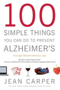 Cover: 100 Simple Things You Can Do To Prevent Alzheimer's And Age-Related Memory Loss - Little, Brown & Company