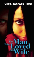 Cover: The Man Who Loved His Wife - Feminist Press at The City University of New York