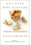 Cover: Building More Effective Labour-Management Relationships - Queen's School of Policy Studies