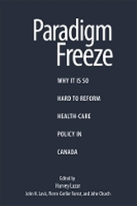 Enlarge image Cover: Paradigm Freeze - Queen's School of Policy Studies