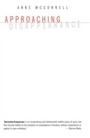 Cover: Approaching Disappearance - Columbia University Press