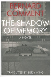 Enlarge image Cover: Shadow of Memory - Dalkey Archive Press