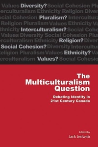 Enlarge image Cover: The Multiculturalism Question - McGill-Queen's University Press