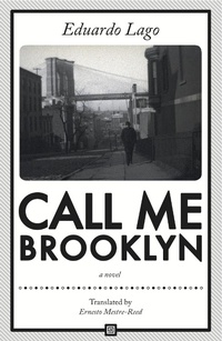 Enlarge image Cover: Call Me Brooklyn - Dalkey Archive Press