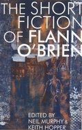 Cover: Short Fiction of Flann O'Brien - Dalkey Archive Press