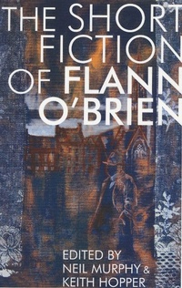 Enlarge image Cover: Short Fiction of Flann O'Brien - Dalkey Archive Press