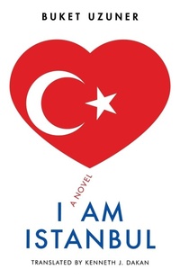 Abbildung von: I Am Istanbul - Dalkey Archive Press