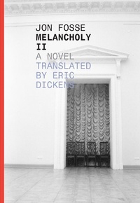 Enlarge image Cover: Melancholy II - Dalkey Archive Press