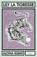 Cover: Lily la Tigresse - Dalkey Archive Press