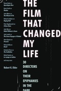 Cover: The Film That Changed My Life - Chicago Review Press