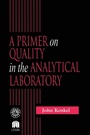 Cover: A Primer on Quality in the Analytical Laboratory - CRC Press
